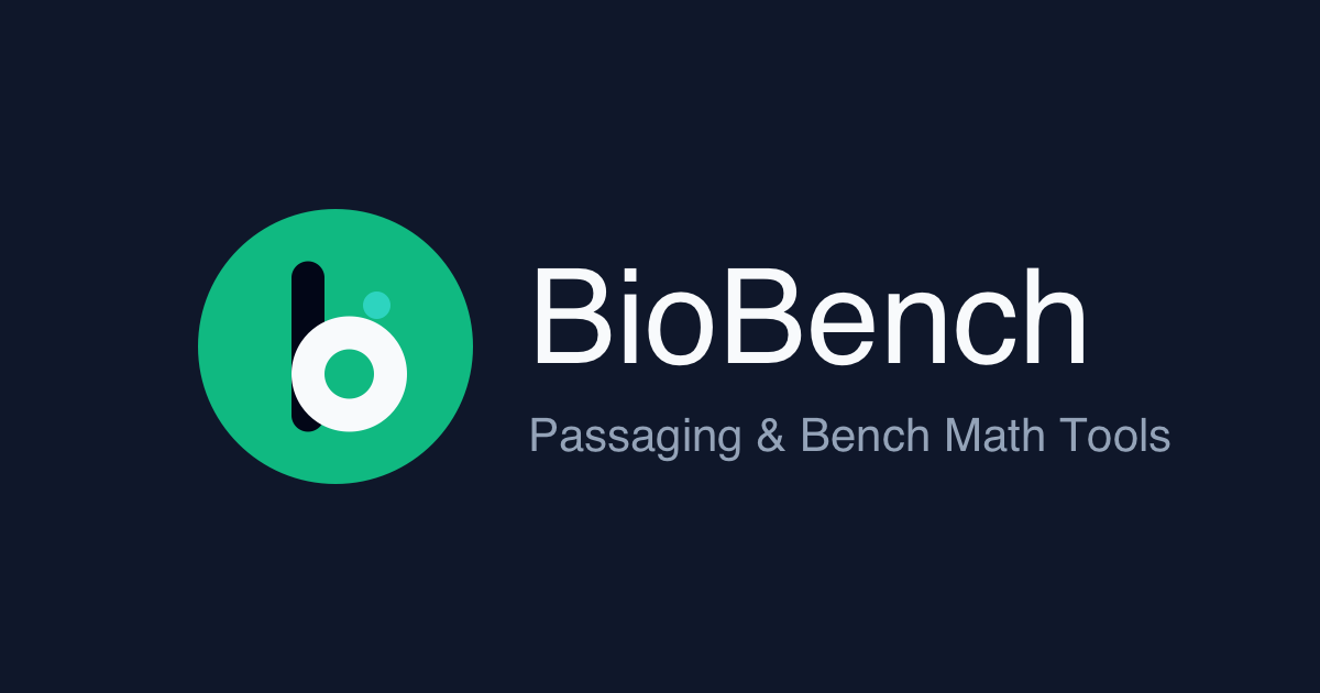 BioBench | Passaging & Bench Math Tools